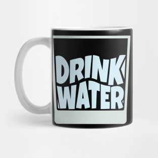 Drink Water Mug